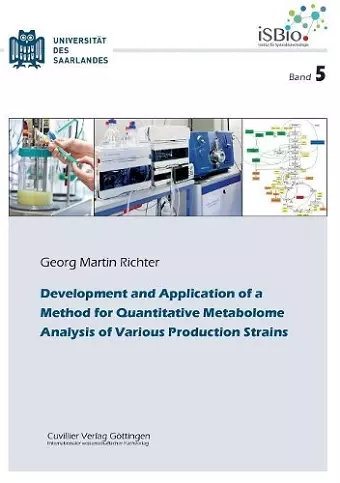 Development and Application of a Method for Quantitative Metabolome Analysis of Various Produc-tion Strains cover