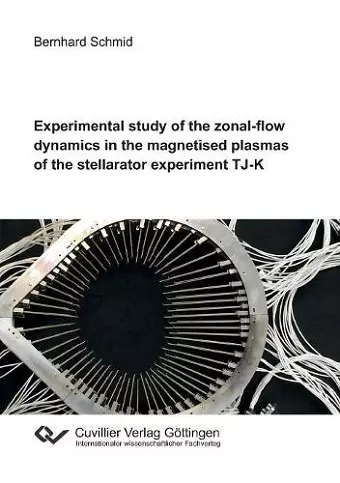 Experimental study of the zonal-flow dynamics in the magnetised plasmas of the stellarator experiment TJ-K cover