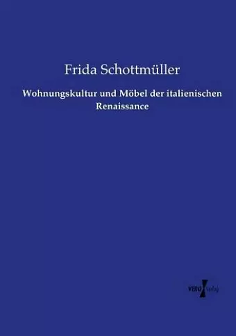 Wohnungskultur und Möbel der italienischen Renaissance cover