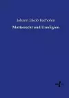 Mutterrecht und Urreligion cover