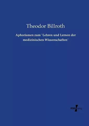 Aphorismen zum `Lehren und Lernen der medizinischen Wissenschaften´ cover