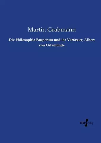 Die Philosophia Pauperum und ihr Verfasser, Albert von Orlamünde cover