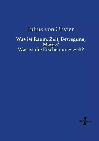 Was ist Raum, Zeit, Bewegung, Masse? cover