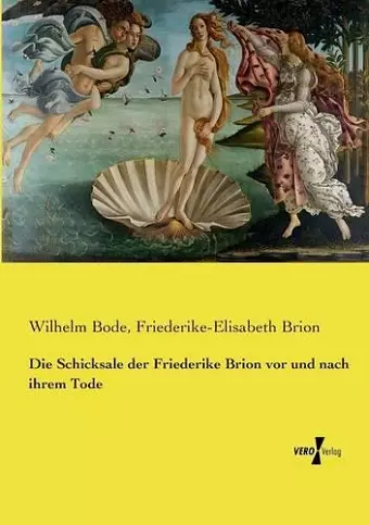 Die Schicksale der Friederike Brion vor und nach ihrem Tode cover