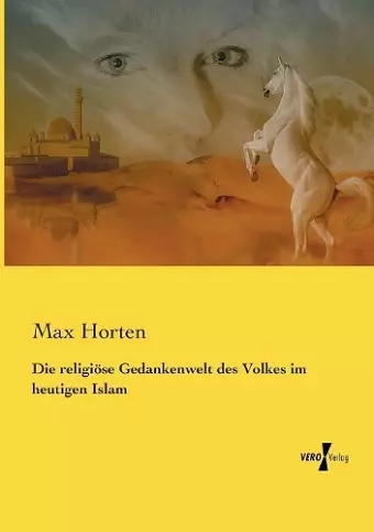 Die religiöse Gedankenwelt des Volkes im heutigen Islam cover