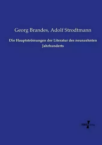 Die Hauptströmungen der Literatur des neunzehnten Jahrhunderts cover