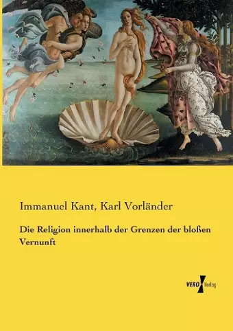 Die Religion innerhalb der Grenzen der bloßen Vernunft cover