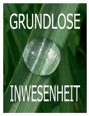 Grundlose Inwesenheit cover