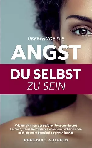 Überwinde die Angst du selbst zu sein cover