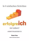 In 4 einfachen Schritten erfolgreICH im Leben ! cover