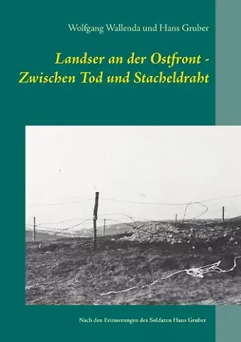 Landser an der Ostfront - Zwischen Tod und Stacheldraht cover