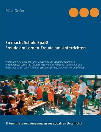 So macht Schule Spaß! Freude am Lernen-Freude am Unterrichten cover