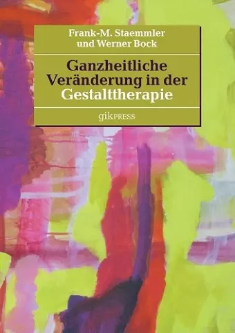 Ganzheitliche Veränderung in der Gestalttherapie cover