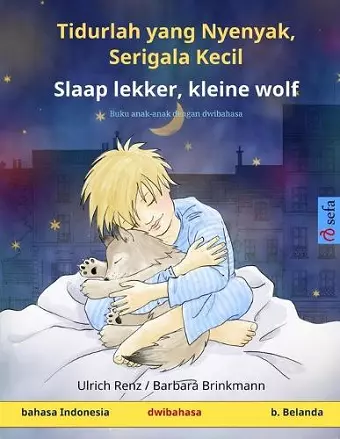 Tidurlah yang Nyenyak, Serigala Kecil - Slaap lekker, kleine wolf (bahasa Indonesia - bahasa Belanda) cover