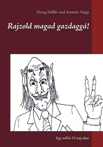 Rajzold magad gazdaggá! cover
