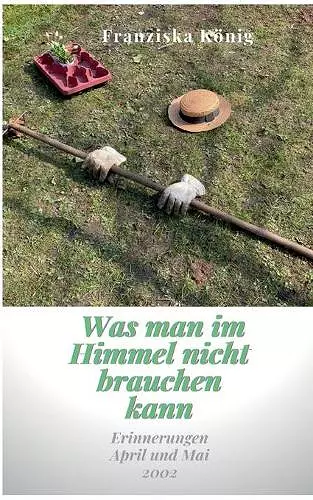 Was man im Himmel nicht brauchen kann cover