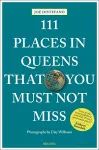 111 Places in Queens That You Must Not Miss cover