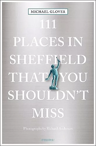 111 Places in Sheffield That You Shouldn't Miss cover
