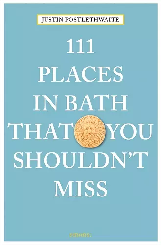 111 Places in Bath That You Shouldn't Miss cover