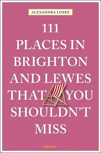 111 Places in Brighton & Lewes That You Shouldn't Miss cover