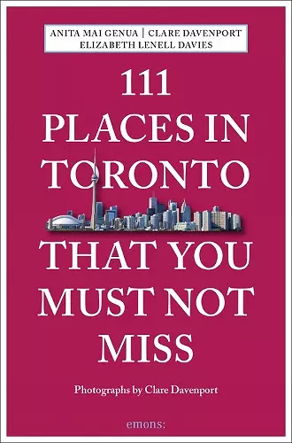 111 Places in Toronto That You Must Not Miss cover