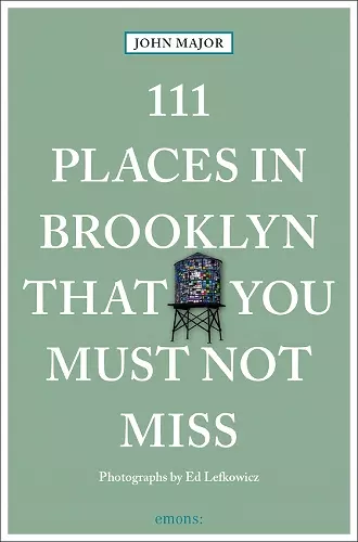 111 Places in Brooklyn That You Must Not Miss cover