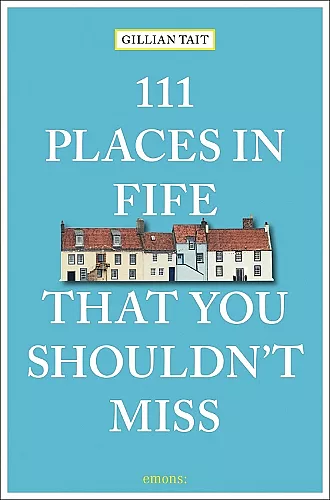 111 Places in Fife That You Shouldn't Miss cover