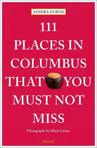 111 Places in Columbus That You Must Not Miss cover