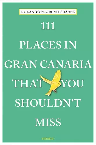 111 Places in Gran Canaria That You Shouldn't Miss cover