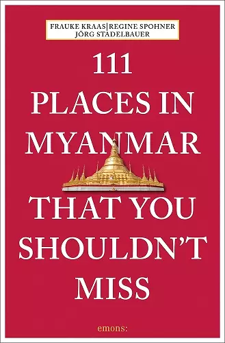 111 Places in Myanmar That You Shouldn't Miss cover