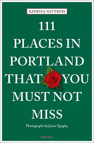 111 Places in Portland That You Must Not Miss cover