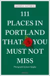 111 Places in Portland That You Must Not Miss cover