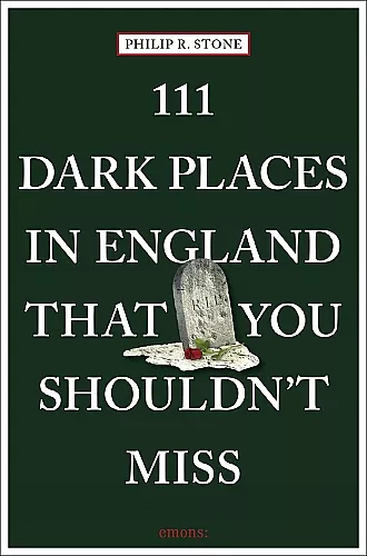 111 Dark Places in England That You Shouldn't Miss cover