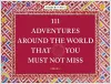 111 Adventures Around the World That You Must Not Miss cover