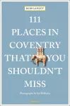 111 Places in Coventry That You Shouldn't Miss cover