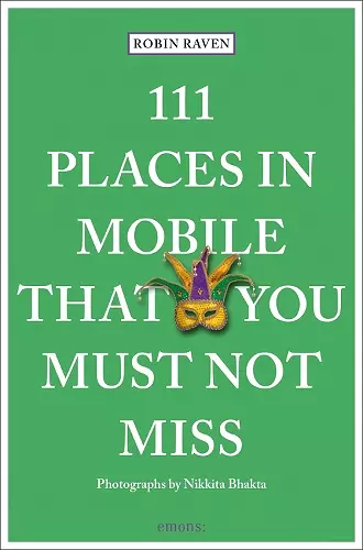 111 Places in Mobile That You Must Not Miss cover