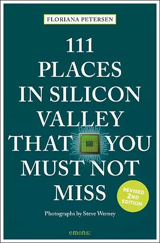 111 Places in Silicon Valley That You Must Not Miss cover