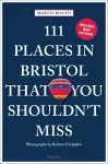 111 Places in Bristol That You Shouldn't Miss cover