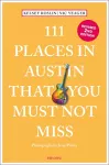 111 Places in Austin That You Must Not Miss cover