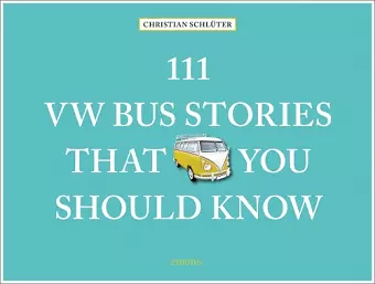 111 VW Bus Stories That You Should Know cover
