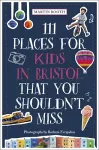 111 Places for Kids in Bristol That You Shouldn't Miss cover