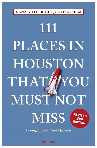 111 Places in Houston That You Must Not Miss cover