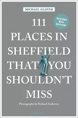 111 Places in Sheffield That You Shouldn't Miss cover