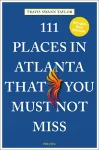 111 Places in Atlanta That You Must Not Miss cover