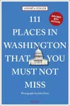 111 Places in Washington, DC That You Must Not Miss cover
