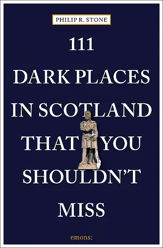 111 Dark Places in Scotland That You Shouldn't Miss cover