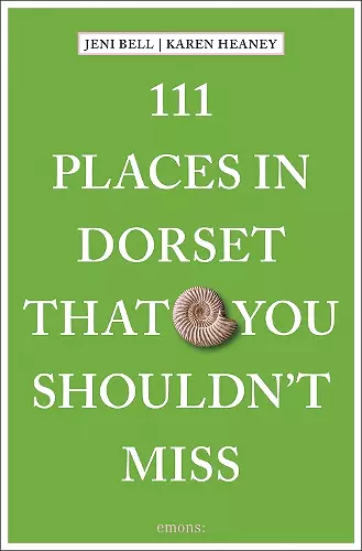111 Places in Dorset That You Shouldn't Miss cover
