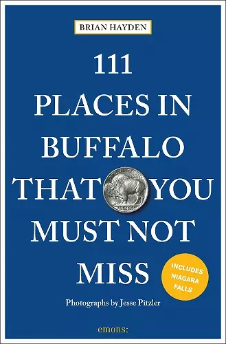 111 Places in Buffalo That You Must Not Miss cover