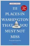 111 Places in Washington, DC That You Must Not Miss cover