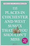 111 Places in Chichester and West Sussex That You Shouldn't Miss cover